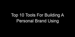 Read more about the article Top 10 Tools For Building A Personal Brand Using Technology In 2026