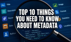 Top 10 Things You Need To Know About Metadata