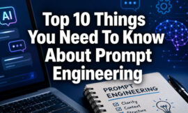 Top 10 Things You Need To Know About Prompt Engineering