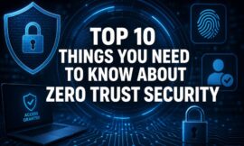 Top 10 Things You Need To Know About Zero Trust Security